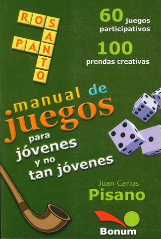MANUAL DE JUEGOS PARA JOVENES Y NO TAN JOVENES.. | Juan carlos  Pisano