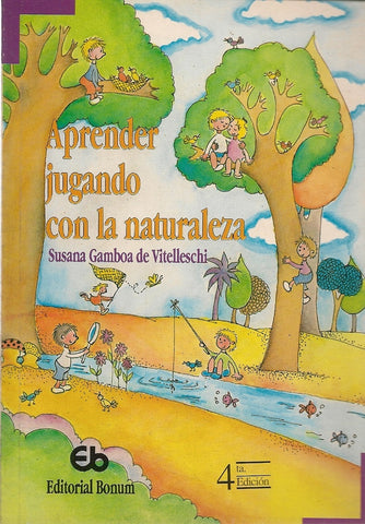 Aprender jugando con la naturaleza | Susana Gamboa de Vitelleschi