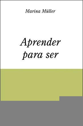 Aprender para ser | MARINA MULLER