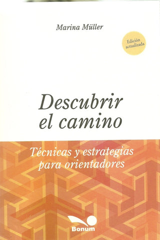 DESCUBRIR EL CAMINO TECNICAS Y ESTRATEGIAS PARA ORIENTADORES.. | MARINA MULLER