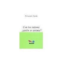 CON LOS VALORES  QUIEN SE ANIMA.. | Fernando Onetto