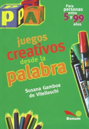 JUEGOS CREATIVOS DESDE LA PALABRA.. | Susana Gamboa de Vitelleschi
