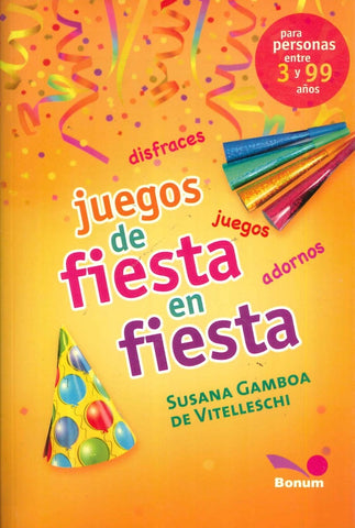 JUEGOS DE FIESTA EN FIESTA.. | Susana Gamboa de Vitelleschi