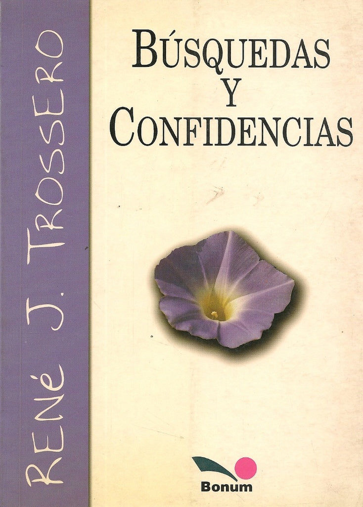 BUSQUEDAS Y CONFIDENCIAS. | René Juan Trossero