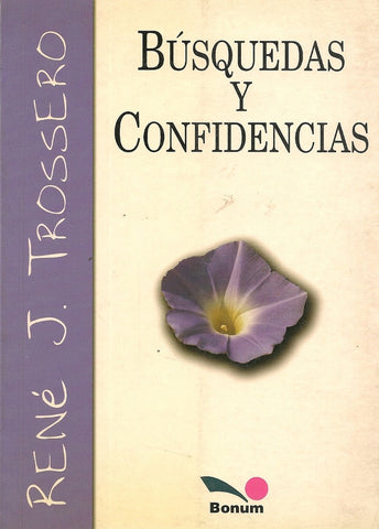 BUSQUEDAS Y CONFIDENCIAS. | René Juan Trossero