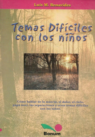 TEMAS DIFICILES CON LOS NIÑOS.. | Luis María Benavides