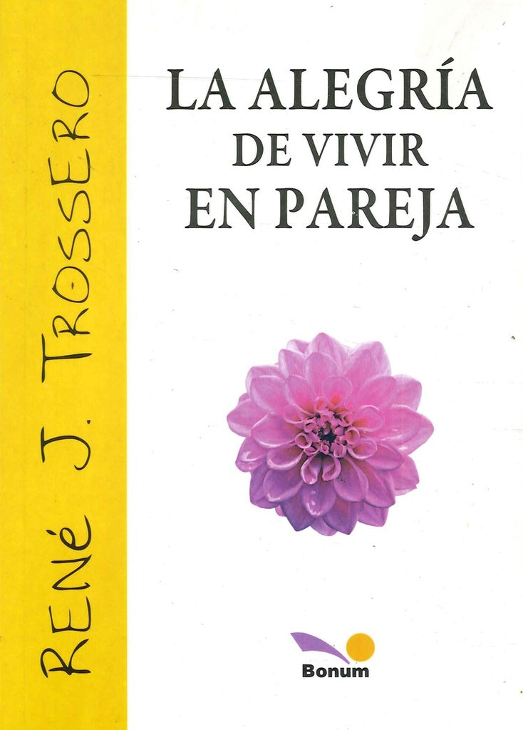 La alegría de vivir en pareja* | René Juan Trossero