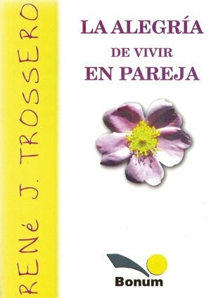 La alegría de vivir en pareja* | René Juan Trossero