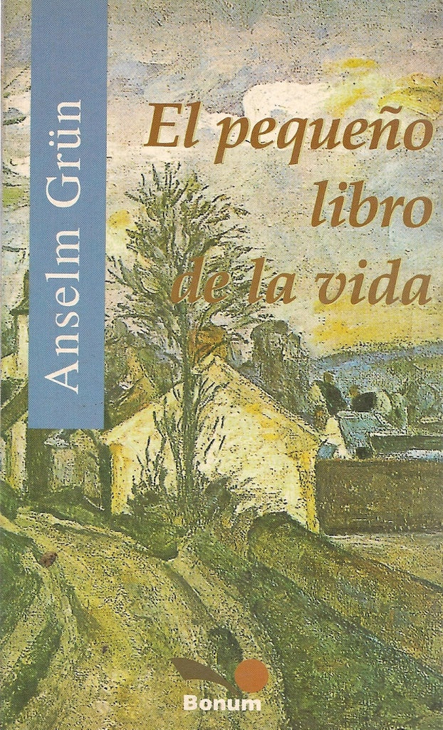 PEQUEÑO LIBRO DE LA VIDA.. | Anselm Grun