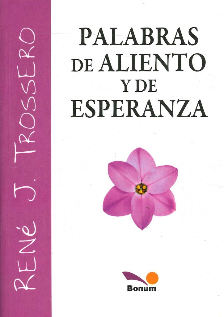Palabra de aliento y esperanza* | René Juan Trossero