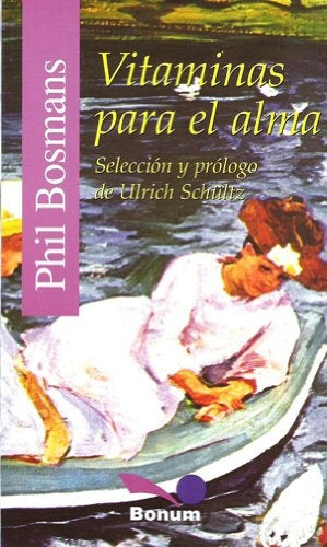 VITAMINAS PARA EL ALMA.. | PHIL BOSMANS