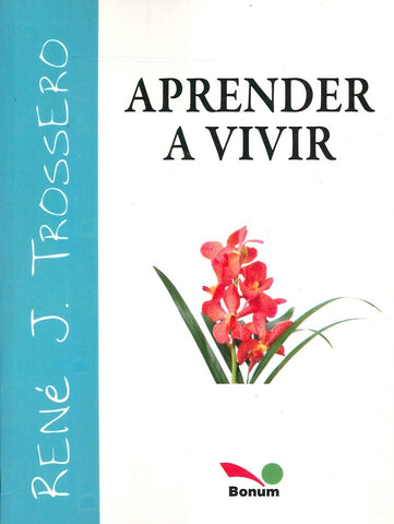 Aprender a vivir | René Juan Trossero