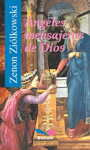 ANGELES MENSAJEROS DE DIOS.. | Zenon Ziólkowski