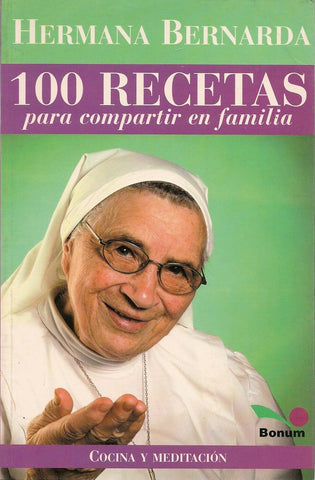100 recetas para compartir | Hermana Bernarda