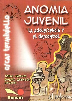 ANOMIA JUVENIL. LA ADOLESCENCIA Y EL DESCONTROL.. | OSCAR   TERMINIELLO