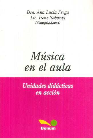 MUSICA EN EL AULA UNIDADES DIDACTICAS.. | Ana Lucía Frega