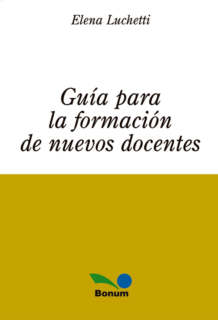GUIA PARA LA FORMACION DE NUEVOS DOCENTES.. | Elena Luchetti