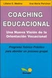 COACHING EDUCACIONAL UNA NUEVA VISION DE LA ORIENTACION VOCACIONAL.. | LILIANA  MEDINA
