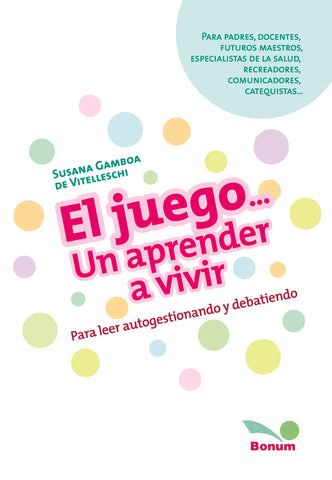 JUEGO UN APRENDER A VIVIR.. | Susana Gamboa de Vitelleschi