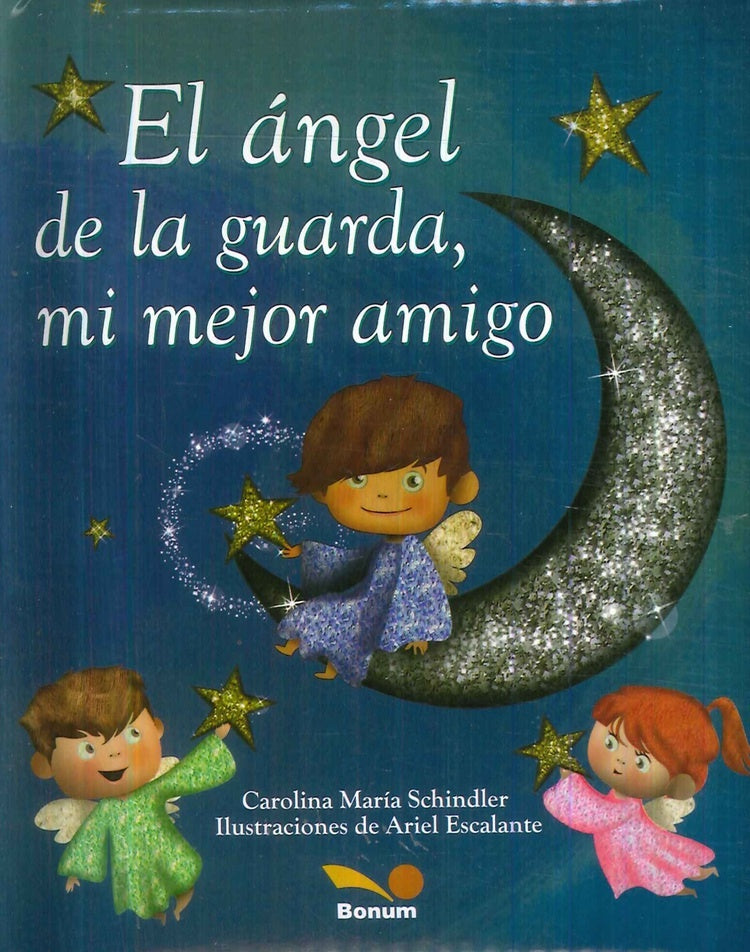 EL ANGEL DE LA GUARDA MI MEJOR AMIGO.. | CAROLINA MARIA SCHINDLER