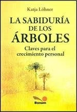 LA SABIDURIA DE LOS ARBOLES.. | Katja Lohner