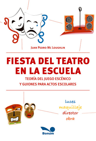 FIESTA DEL TEATRO EN LA ESCUELA.. | Juan Pedro Mc Loughlin