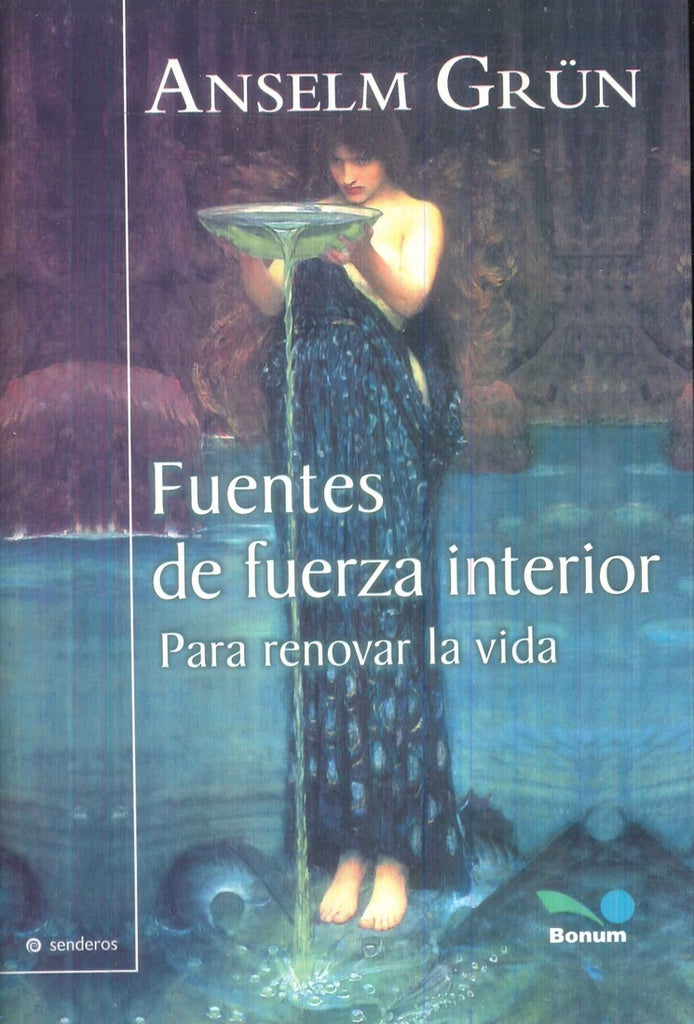 FUENTES DE FUERZA INTERIOR.. | Anselm Grun