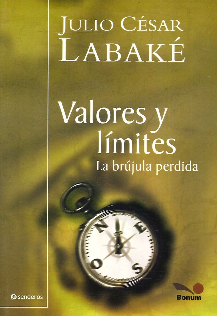 VALORES Y LIMITES LA BRUJULA PERDIDA.. | Julio César Labaké