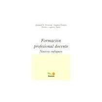 FORMACION PROFESIONAL DOCENTE NUEVOS ENFOQUES.. | ABRAHAM BROMBERG