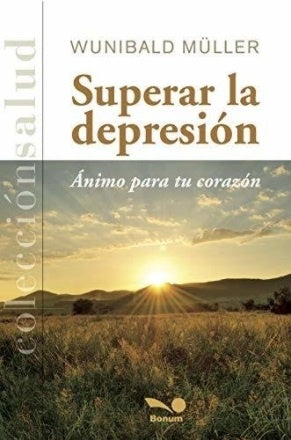 SUPERAR LA DEPRESION.. | Wunibald Müller