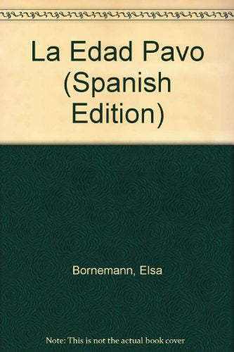 LA EDAD DEL PAVO | Elsa Isabel Bornemann