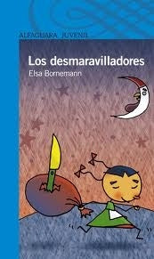 Desmaravilladores, Los | Elsa Isabel Bornemann