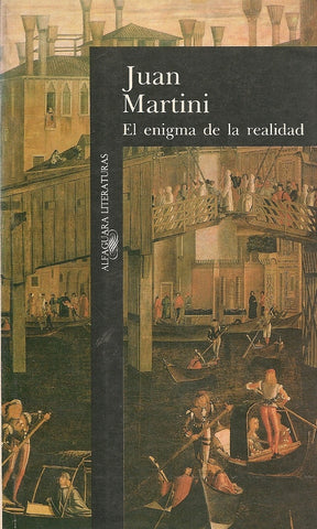 EL ENIGMA DE LA REALIDAD.. | JUAN  MARTINI
