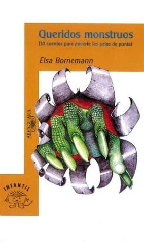 QUERIDOS MONSTRUOS. | Elsa Isabel Bornemann