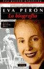 Biografia Eva Perón | Alicia Dujovne Ortíz