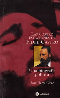 LAS CUATRO ESTACIONES DE FIDEL... | JEAN PIERRE CLERC