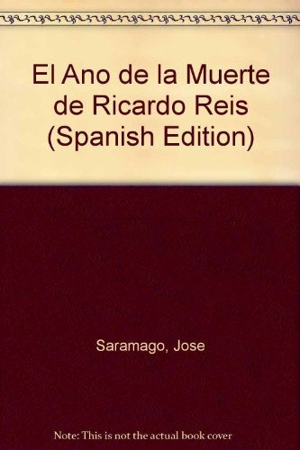 el año de la muerte de ricardo reis | José Saramago