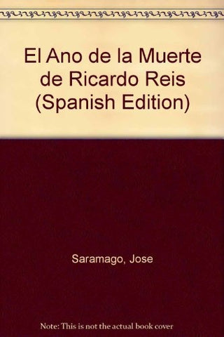 el año de la muerte de ricardo reis | José Saramago