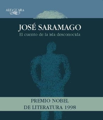 EL CUENTO DE LA ISLA DESCONOCIDA.. | José Saramago