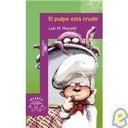 El pulpo está crudo