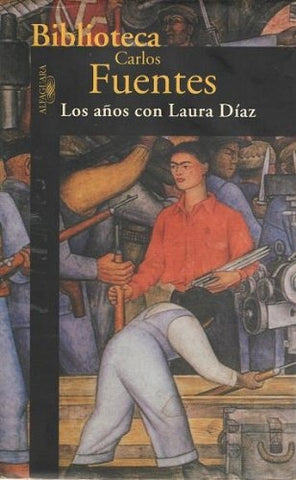 Los años con Laura Díaz | Carlos Fuentes