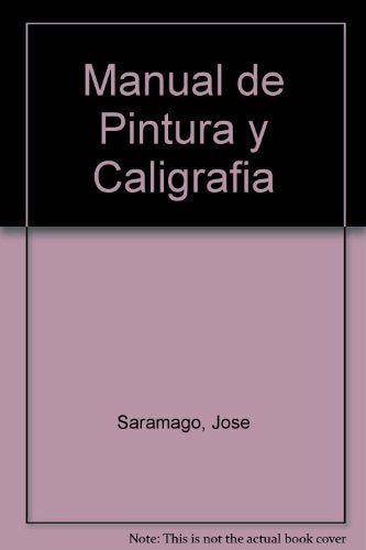 Manual de pintura y caligrafía | José Saramago