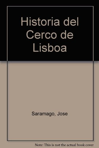 HISTORIA DEL CERCO DE LISBOA * | José Saramago