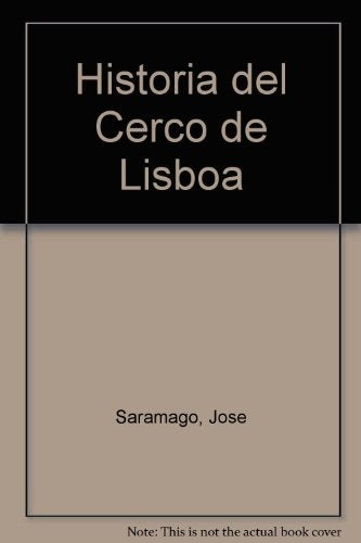 HISTORIA DEL CERCO DE LISBOA.. | José Saramago