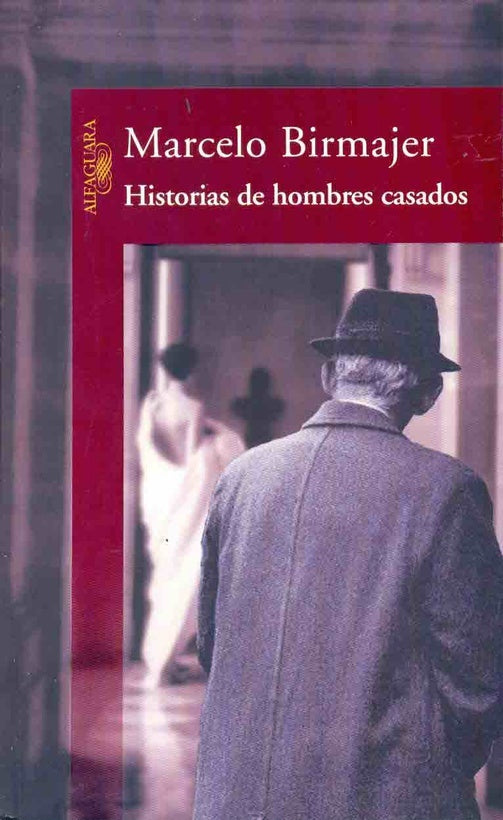 HISTORIAS DE HOMBRES CASADOS.. | Marcelo Birmajer