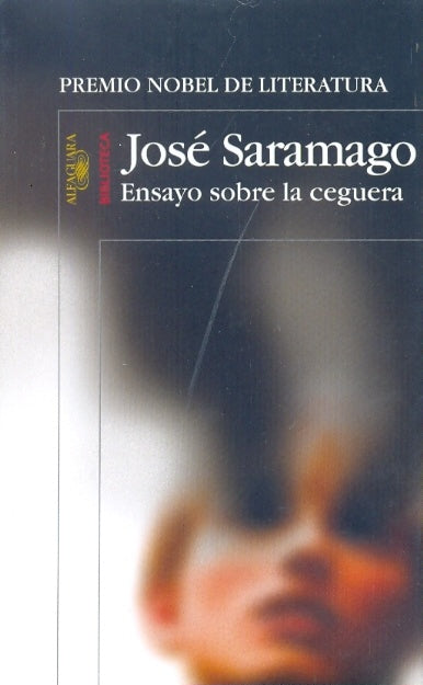 ENSAYO SOBRE LA CEGUERA.. | José Saramago
