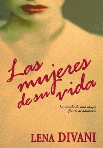 LAS MUJERES DE SU VIDA | Lena  Divani