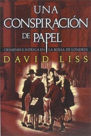 UNA CONSPIRACION DE PAPEL.. | David Liss