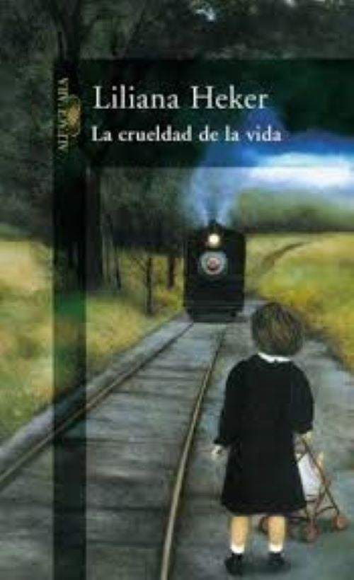 LA CRUELDAD DE LA VIDA | Liliana Heker