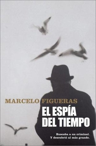 el espia del tiempo | Marcelo Figueras
